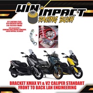 BRACKET XMAX V1 & V2 CALIPER STANDART  FRONT TO BACK LAN ENGINEERING