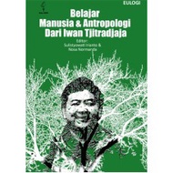 Eulogy Book: Learning Humans & Anthropology from Iwan Tjitradjaja
