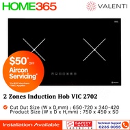 Valenti 2 Zones Induction Hob VIC 2702 - FREE INSTALLATION