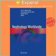 Nephrology Worldwide by Jose A. Moura-neto Jose Carolino Divino-filho Claudio Ronco (paperback)