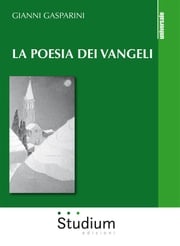 La poesia dei Vangeli Gianni Gasparini