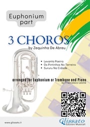 Euphonium b.c. parts "3 Choros" by Zequinha De Abreu for Euphonium and Piano Zequinha de Abreu