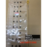 ( 100% ORIGINAL ) PERODUA BEZZA 1.3 MYVI NEW 2018 D20N  OIL LEVEL GAUGE  ( 15301-BZ110 )