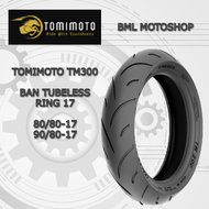 Ban Motor Tubeless Tomimoto TM300 80/80-17 // 90/80-17 Ban Ring 17