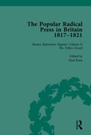 The Popular Radical Press in Britain, 1811-1821 Vol 2 Paul Keen