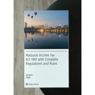 Malaysia Income Tax Act 1967 with Complete Regulations & Rules 14th Edition | 2026