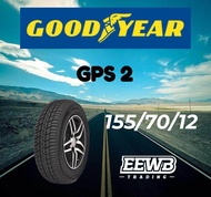 (POSTAGE) 155/70/12 GOODYEAR GPS 2 NEW CAR TIRES TYRE TAYAR