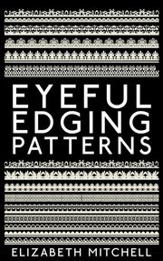 Eyeful Edging Patterns Elizabeth Mitchell