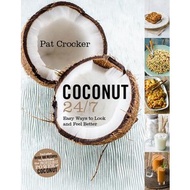 Coconut 24 7 | COOKBOOKS ( PDF / EPUB )