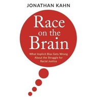 [100% Original Books] - Race on the Brain : What Implicit Bias Gets Wrong A by Jonathan Kahn (US edi