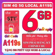 Sim 4G Local  A119s (6gb/ngày +  500 phút gọi mobifone), A99p (4gb/ngày), A69s (2GB/Ngày)- Free Thán