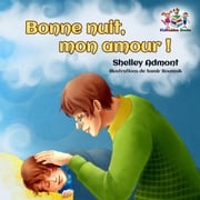 Bonne nuit, mon amour ! (French Kids Book- Goodnight, My Love!) Shelley Admont