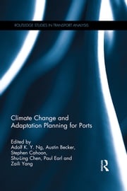 Climate Change and Adaptation Planning for Ports Adolf K. Y. Ng