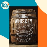 [100% Original Books] - Big Whiskey - Kentucky Bourbon, Tennessee Whiskey, t by Carlo deVito (US edi