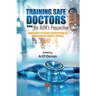 Training Safe Doctors from the IIUM's Perspective(IIUM PRESS)