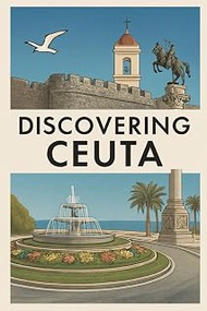 Discovering Ceuta (Discovering the world)