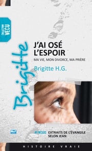 Brigitte - J'ai osé l'espoir Brigitte H.G.