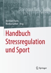 Handbuch Stressregulation und Sport Markus Gerber