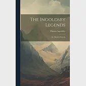 The Ingoldsby Legends: Or, Mirth &amp; Marvels