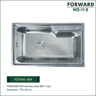 Forward ซิงค์ล้างจาน ซิงค์ล้างจานสแตนเลส อ่างล้างจานสแตนเลส304 75x45 stainless steel sink SUS304 รุ่น FS7545-304