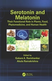 Serotonin and Melatonin Gokare A. Ravishankar