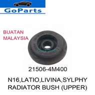 NISSAN N16 / LATIO / LIVINA / SYLPHY / X  TRAIL T30 / A32 RADIATOR BUSH UPPER / LOWER