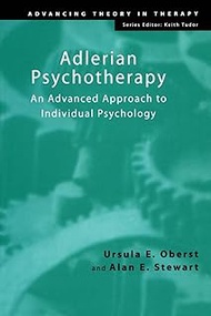 Adlerian Psychotherapy: An Advanced Approach to Individual Psychology