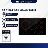 Hetch 2-In-1 Induction + Ceramic Cooker Dapur Elektrik Induksi dan Seramik (3000W) IFC-1706-HC