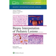 Biopsy Interpretation of Pediatric Lesions Ed.2/2024