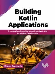 Building Kotlin Applications Mounir Boussetta