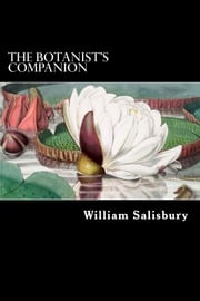 The Botanist’s Companion William Salisbury