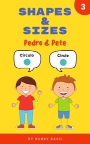 Shapes &amp; Sizes: Learn Basic Shapes Book for Preschool in Spanish and English Bobby Basil