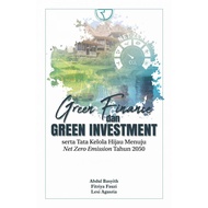 HIJAU The book GREEN FINANCE AND GREEN INVESTMENT, AND THE GREEN GOVERNANCE TOWARDS NET ZERO EMISSIO