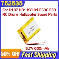 3.7V 600mAh 752535 Rechargeable Lipo Battery For H107 H31 KY101 E33C E33 RC Drone Helicopter Spare P