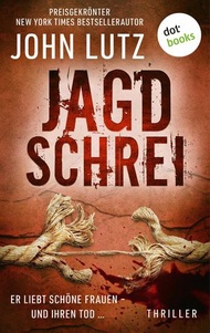 Jagdschrei Thriller: Ein Frank-Quinn-Thriller 4 | Er liebt sch?ne Frauen - und ihren Tod ...【電子書籍】[ 