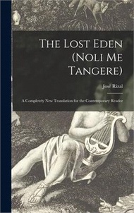 The Lost Eden (Noli Me Tangere): a Completely New Translation for the Contemporary Reader