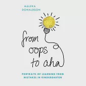 From OOPS to AHA: Portraits of Learning from Mistakes in Kindergarten