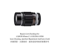 Repair Cost Checking For CANON 85mm f/1.9 II LTM (1958) Lens Cleaning, Aperture Repairment And Lens 