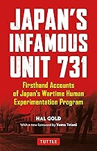 Japan's Infamous Unit 731: First-hand Accounts of Japan's Wartime Human Experimentation Program