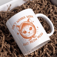 DON'T WANNA WORK JUST MEOW MUG | Mental Health Positive Quote White Mug and Frosted Mug