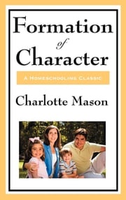 Formation Of Character Charlotte Mason