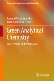Green Analytical Chemistry Justyna Płotka-Wasylka