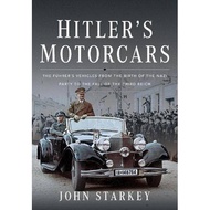 [100% Original Books] - Hitler's Motorcars - The Fuhrer's Vehicles From the  by John Starkey (US edi
