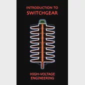 Introduction to Switchgear: High Voltage Engineering
