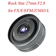Rock Star Roctar 27mm F2.8 Large aperture fixed-focus lens camera for Fuji XF Canon EF-M Sony E Niko