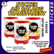 Sticker Air Balang Transparent Gam Kuat, Kalis Air & Tahan Lasak Water Splash Design Boleh Custom Pe
