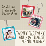 TWENTY FIVE TWENTY ONE KDRAMA - OST PLAYLIST ACRYLIC KEYCHAIN