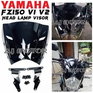 YAMAHA FZ150 V1 V2 VISOR + BRACKET FZ-150 FZ150i WINDSHIELD WINDSCREEN HEAD LAMP CAP CERMIN LAMPU DE