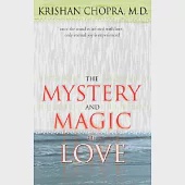 Mystery and Magic of Love: Once the Mind Is Infused With Love, Only Eternal Joy Is Experienced