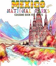 National Parks Coloring Book For Adults: Mexico Landscape: A Relaxing Adult Coloring Book Featuring 